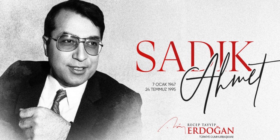 Türkiye Cumhurbaşkanı Erdoğan, Dr. Sadık Ahmet'i andı
