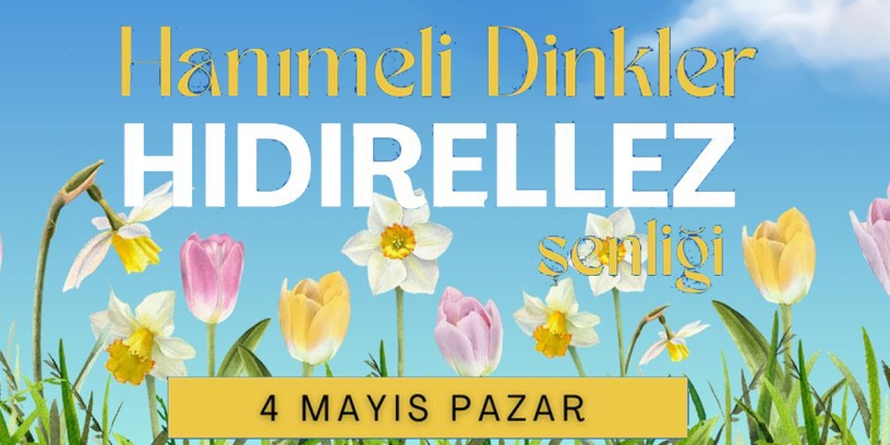 Dinkler Hanımeli Derneği Hıdırellez etkinliği düzenliyor