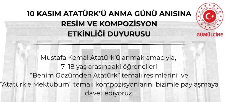 Gümülcine Başkonsolosluğundan 10 Kasım Atatürk’ü Anma Günü kapsamında resim ve kompozisyon etkinliği
