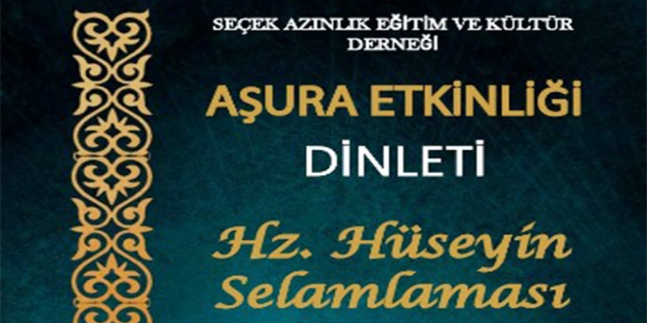 Seçek Derneği'nden Büyük Derbent’te “Hz. Hüseyin Selamlaması” dinletisi