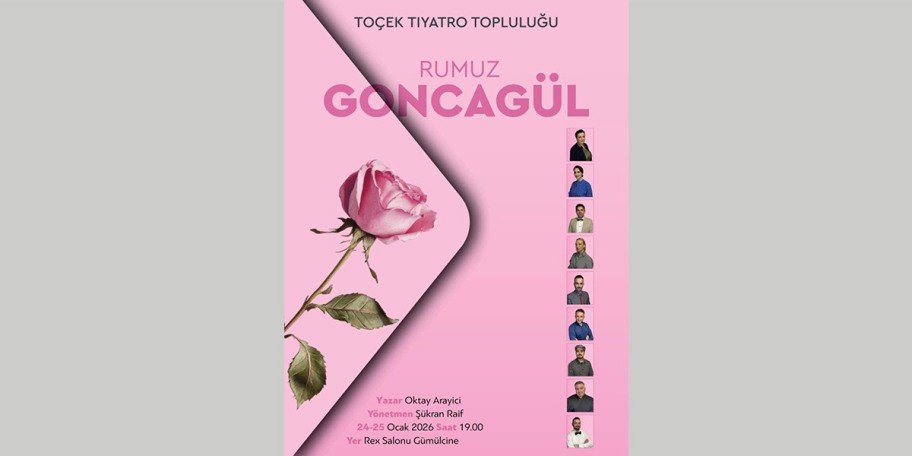 TOÇEK’ten Gümülcine’de tiyatro şöleni: “Rumuz Goncagül” sahneye çıkıyor
