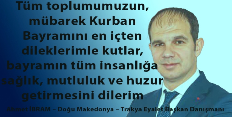 Ahmet İbram’dan bayram tebriği