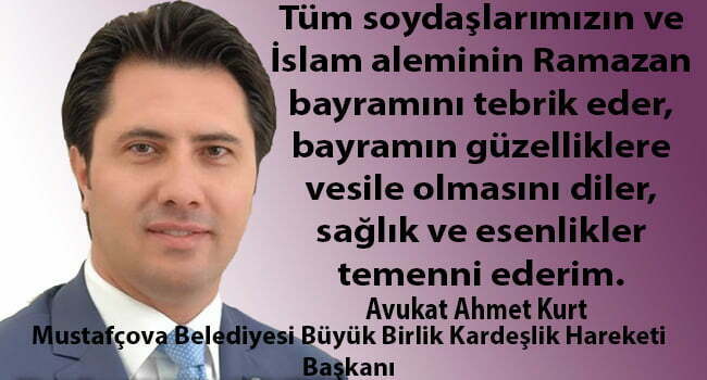 Ahmet Kurt’tan bayram mesajı