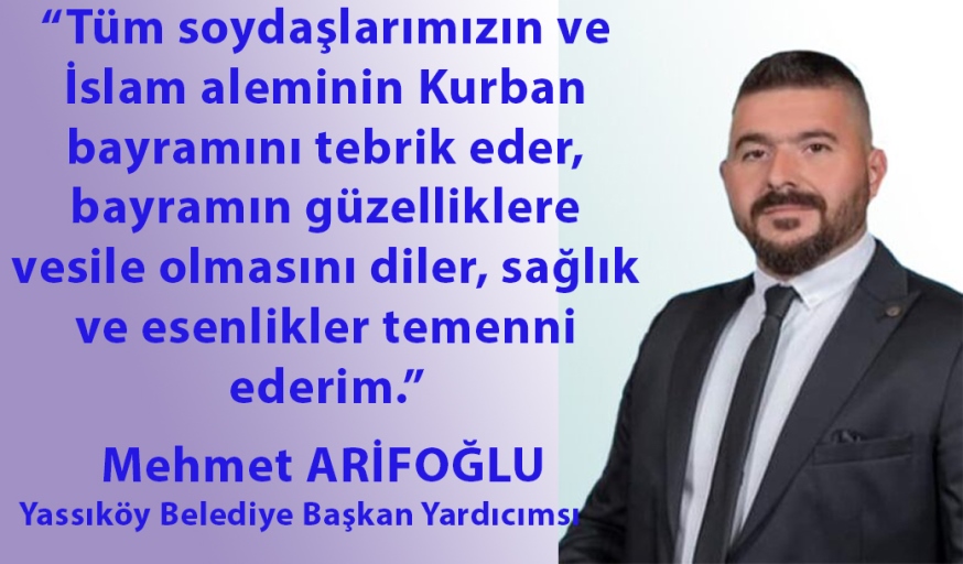 Mehmet Arifoğlu’ndan bayram tebriği