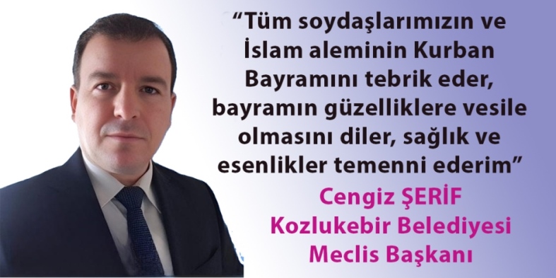 Kozlukebir Belediyesi Meclis Başkanı Cengiz Şerif'ten bayram tebriği