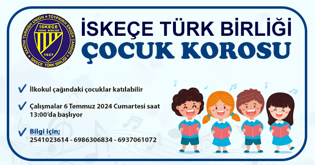 İskeçe Türk Birliği Çocuk Korosu oluşturuluyor