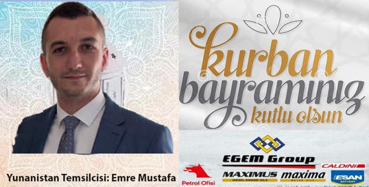 Egem Grup ve Petrol Ofisi Yunanistan Bayii Emre Mustafa’dan bayram tebriği