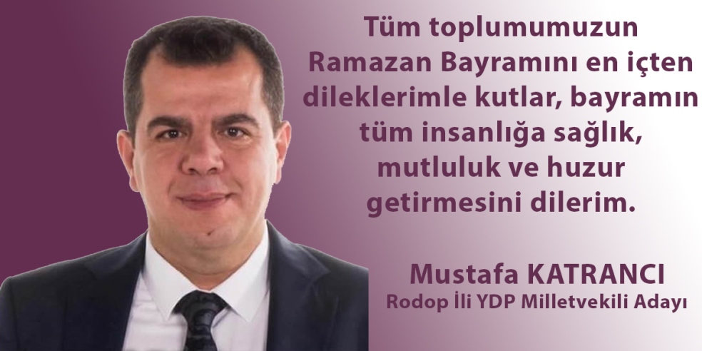 Mustafa Katrancı’dan Bayram tebriği