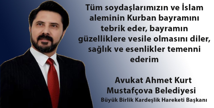 Ahmet Kurt'dan Kurban bayramı tebriği