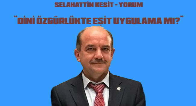 Dini özgürlükte eşit uygulama mı?