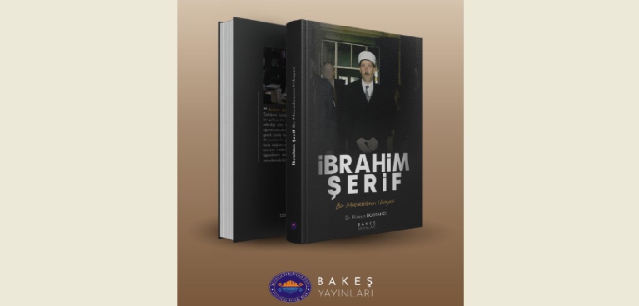 BAKEŞ’ten “İbrahim Şerif Bir Mücadelenin Hikayesi” adlı kitap