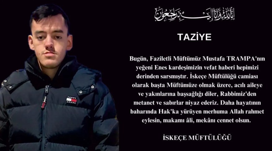 Genç Enes’in ani vefatı Batı Trakya’yı yasa boğdu