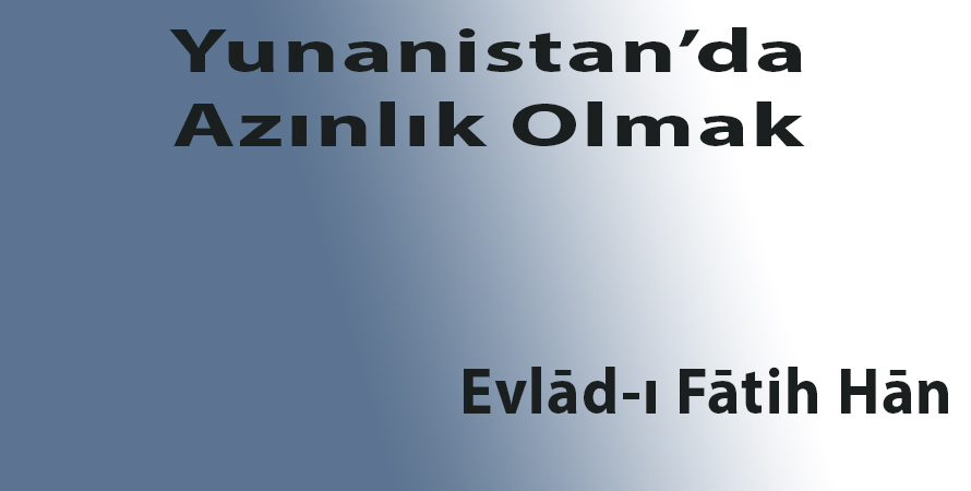 Yunanistan’da Azınlık Olmak
