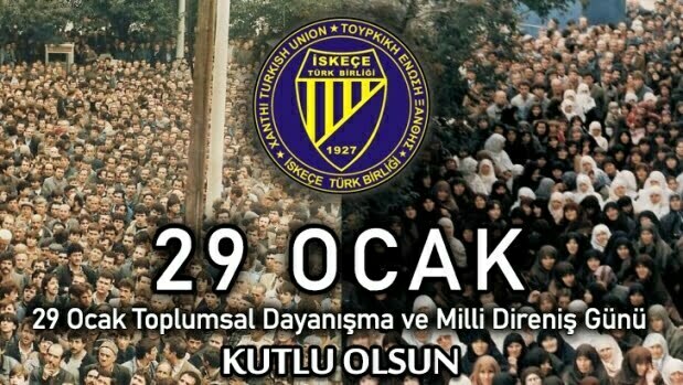 "29 Ocak haksızlığa karşı mücadele eden Batı Trakya Türkünün onur günüdür, kutlu olsun"