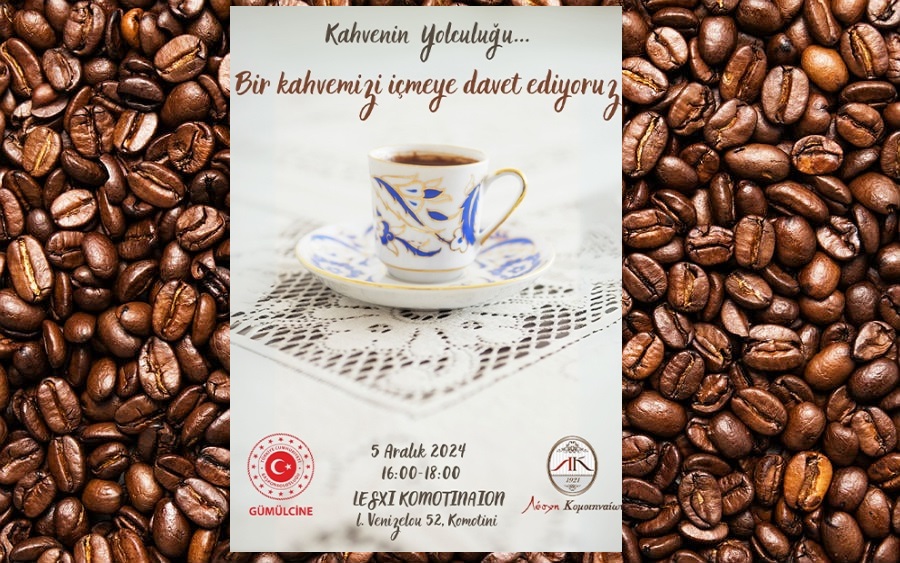 Gümülcine Başkonsolosluğu’ndan “Kahvenin Yolculuğu” etkinliği
