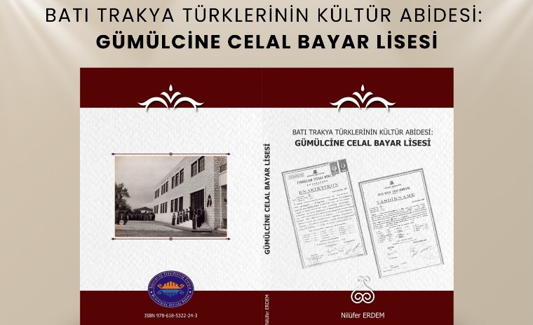 BAKEŞ’ten yeni kitap: ‘Batı Trakya Türklerinin Kültür Abidesi: Gümülcine Celal Bayar Lisesi’