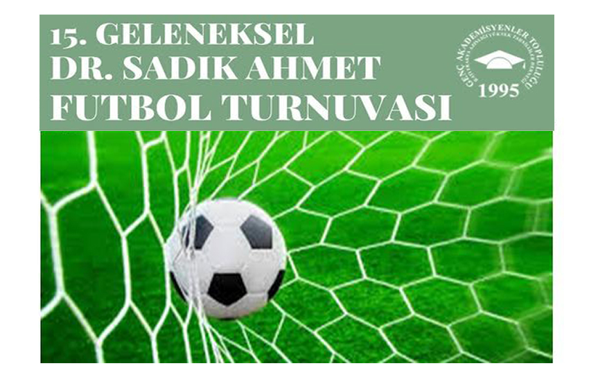 15. Dr. Sadık Ahmet Futbol Turnuvası başlıyor