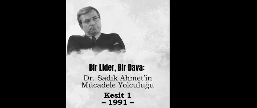 Sadık Ahmet: “Biz bu partiyi haklarımızı savunmak için ve birlik olalım diye kurduk”