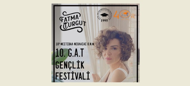 10. GAT Gençlik Festivali 7 Ağustos Pazar günü yapılacak