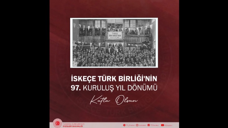 Türkiye Dışişleri Bakanlığı İskeçe Türk Birliği’nin 97. kuruluş yıl dönümünü kutladı